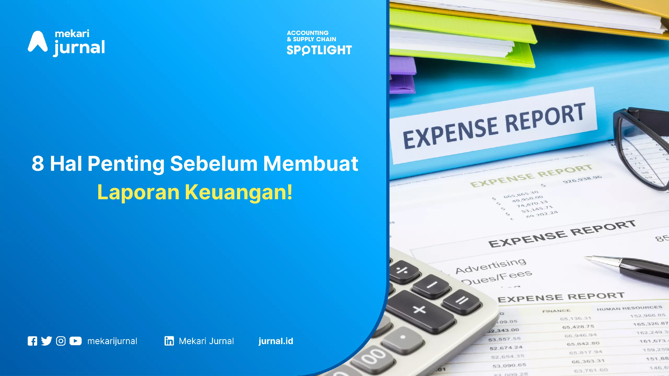 8 Hal Penting Sebelum Membuat Laporan Keuangan!
