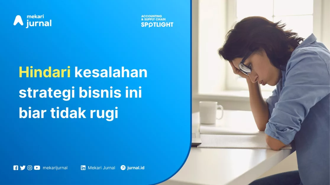 Mekari Jurnal Kesalahan Strategi Bisnis 720X405
