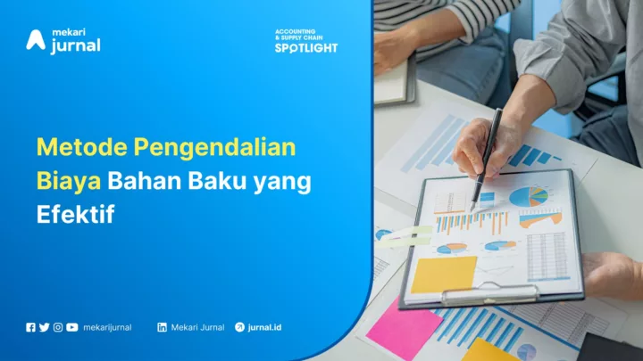 Mekari Jurnal - Metode Pengendalian Biaya Bahan Baku