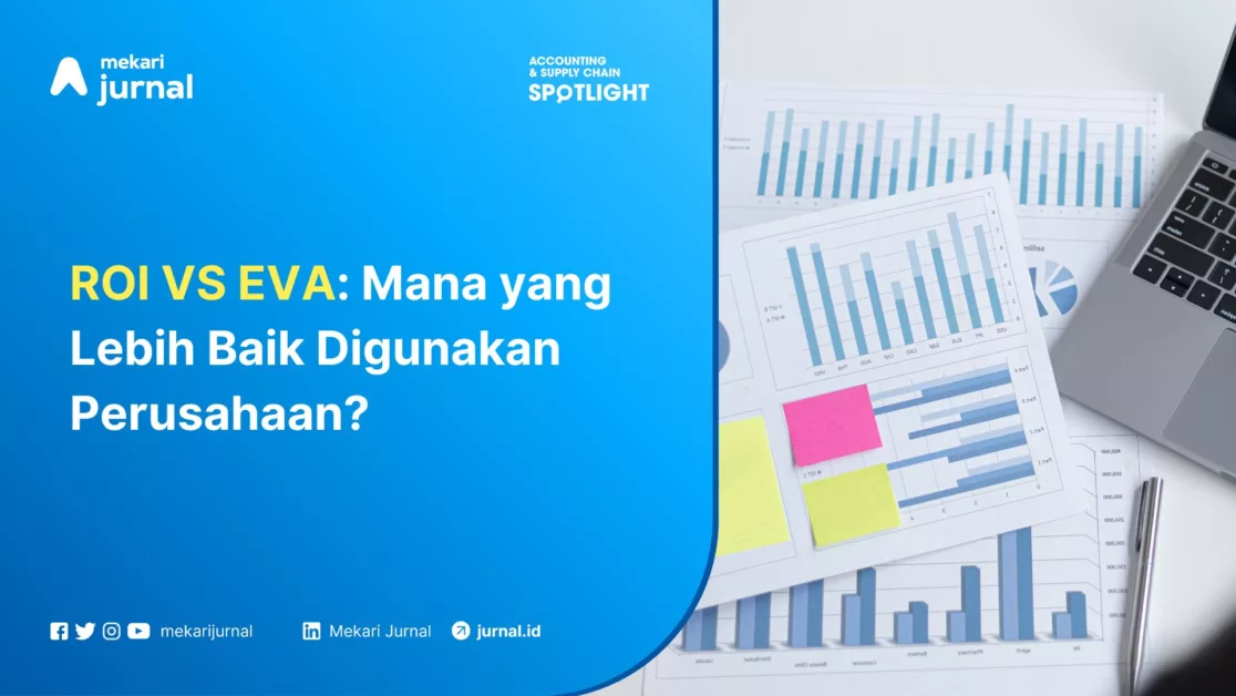 Mekari Jurnal - ROI VS EVA Mana yang Lebih Baik Digunakan Perusahaan