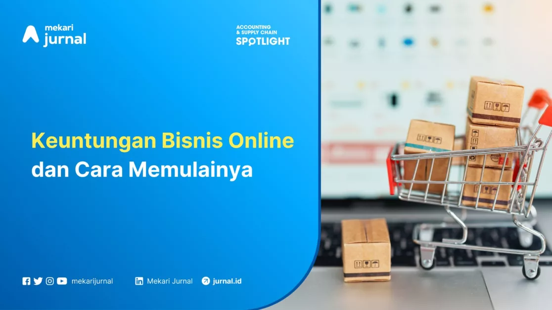 Mekari Jurnal - Keuntungan bisnis online