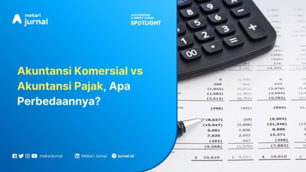 Akuntansi Komersial vs Akuntansi Pajak, Apa Bedanya