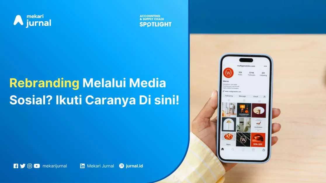 Mekari Jurnal - Rebranding Melalui Media Sosial Ikuti Caranya Di sini!