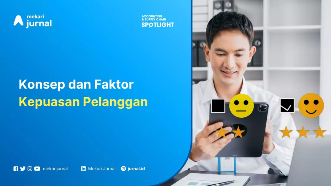 Mekari Jurnal - Konsep dan Faktor Kepuasan Pelanggan