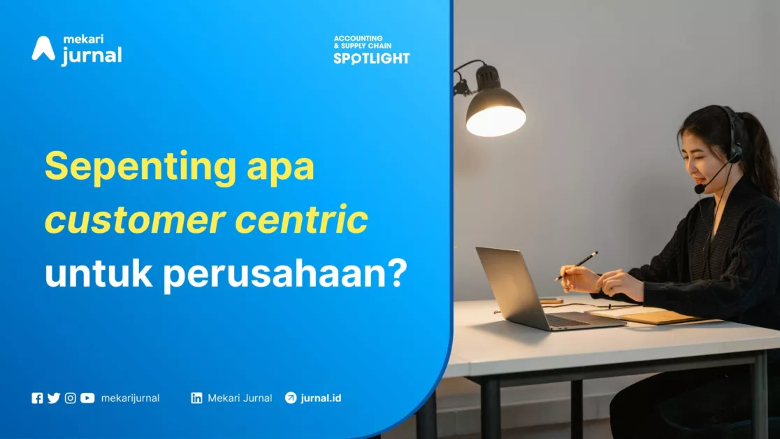 Mekari Jurnal - Customer Centric