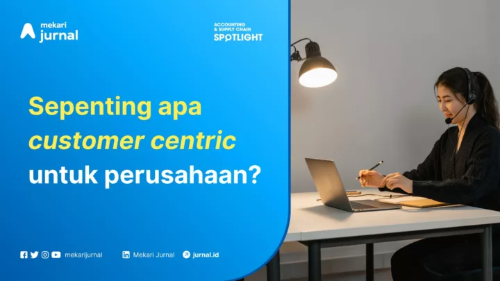 Mekari Jurnal - Customer Centric