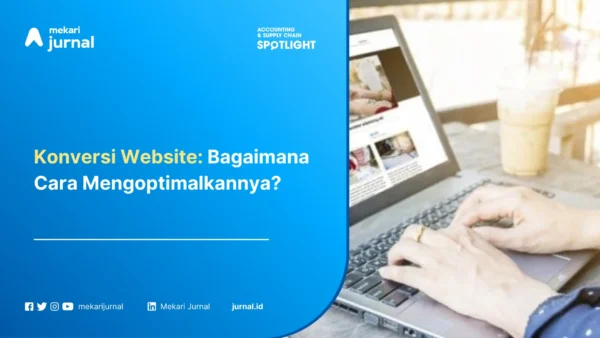 Konversi Website: Bagaimana Cara Mengoptimalkannya?