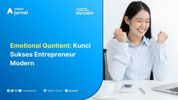 Emotional Quotient Kunci Sukses Entrepreneur Modern