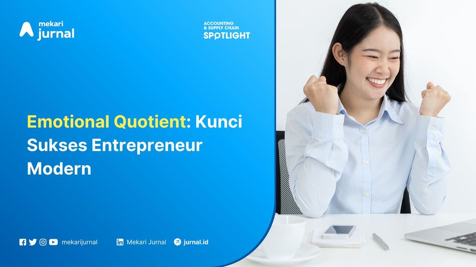 Emotional Quotient Kunci Sukses Entrepreneur Modern
