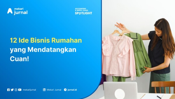 12 Ide Bisnis Rumahan yang Mendatangkan Cuan!