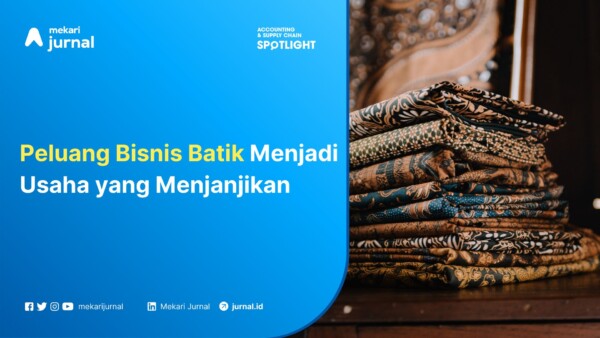 Peluang Bisnis Batik Menjadi Usaha yang Menjanjikan