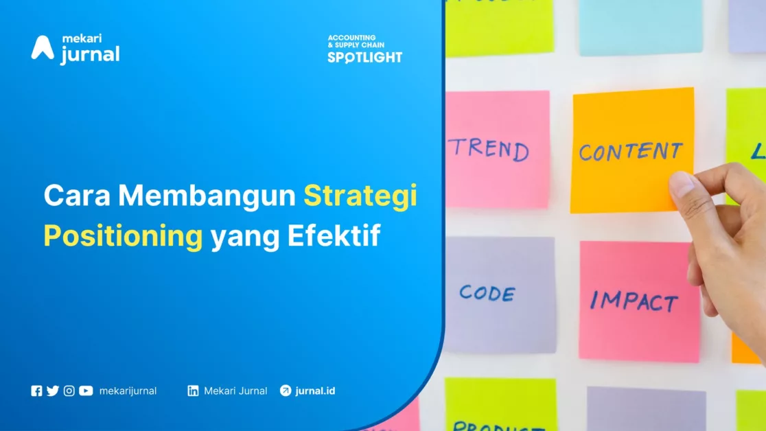 Mekari Jurnal - Cara membangun strategi positioning yang efektif