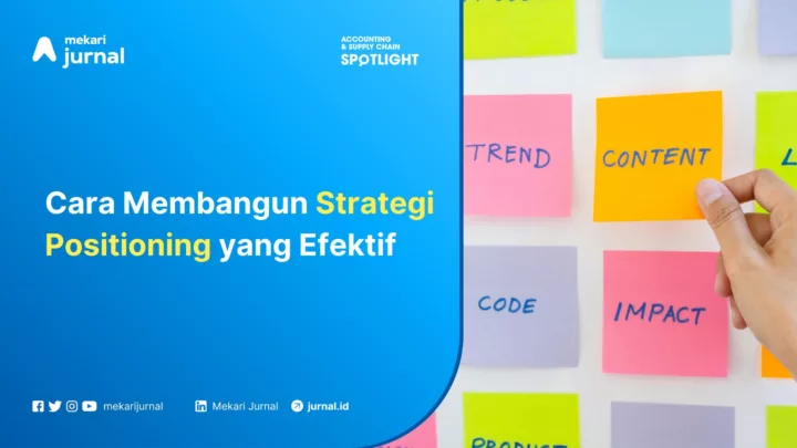 Mekari Jurnal - Cara membangun strategi positioning yang efektif