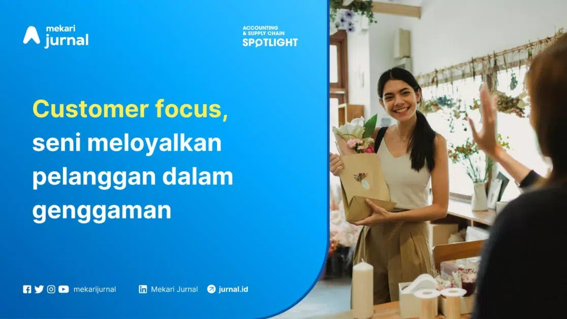 Mekari Jurnal - Customer Focus