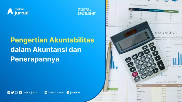 Mekari Jurnal - Pengertian Akuntabilitas dalam Akuntansi dan Penerapannya