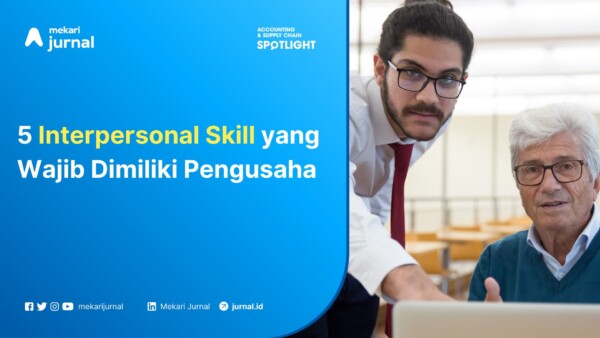 5 Interpersonal Skill yang Wajib Dimiliki Pengusaha