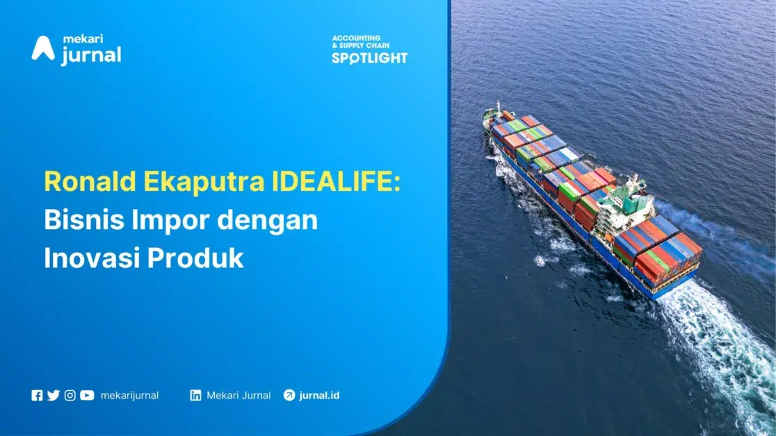 Mekari Jurnal - Bisnis Impor dengan Inovasi Produk