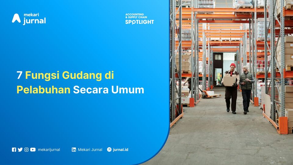 7 Fungsi Gudang di Pelabuhan Secara Umum