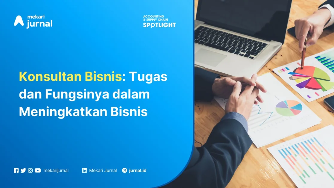 Konsultan Bisnis Tugas dan Fungsinya dalam Meningkatkan Bisnis