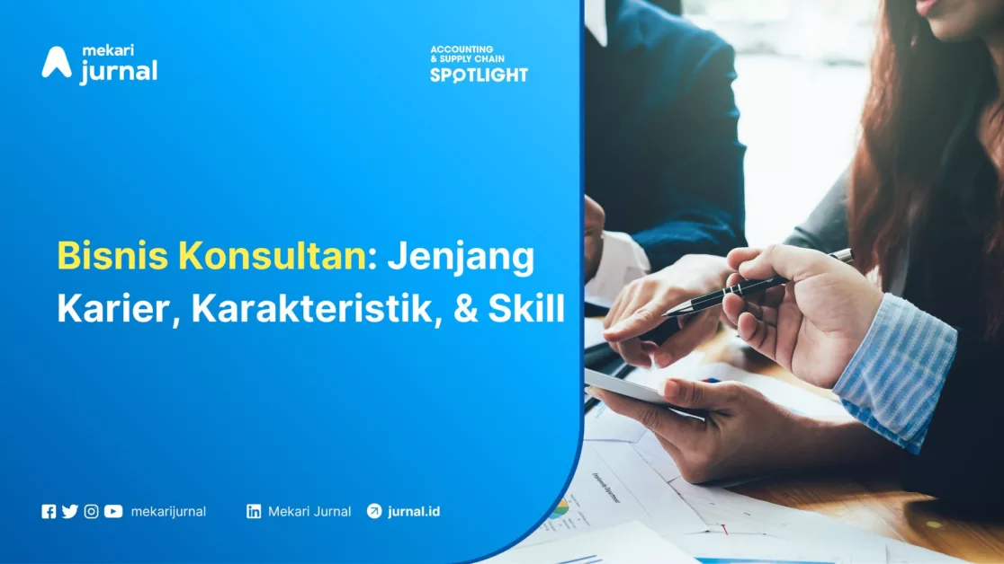 Mekari Jurnal - Bisnis Konsultan Jenjang Karier, Karakteristik, & Skill