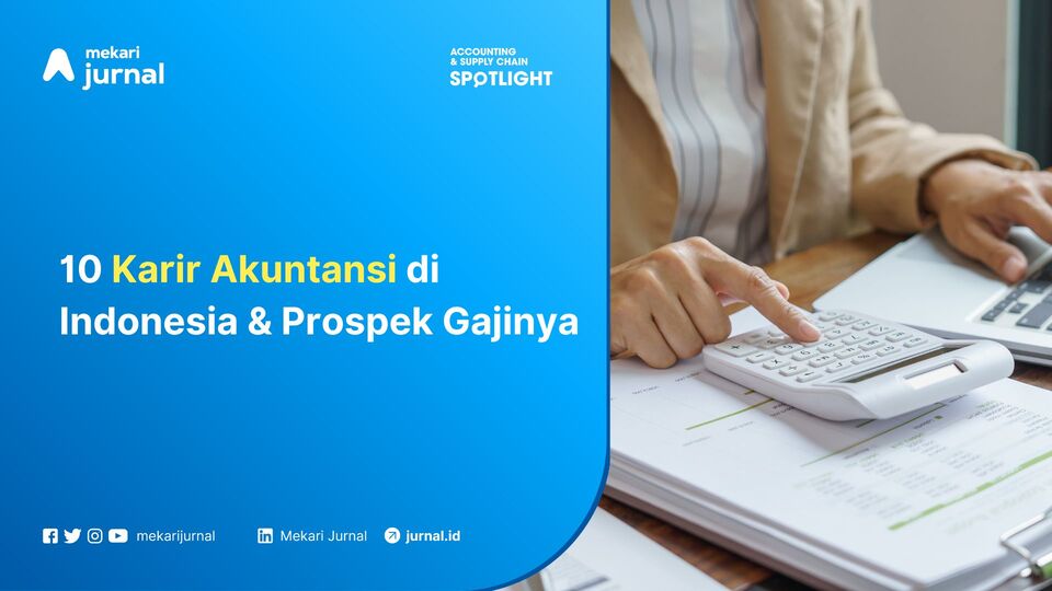 10 Karir Akuntansi di Indonesia & Prospek Gajinya
