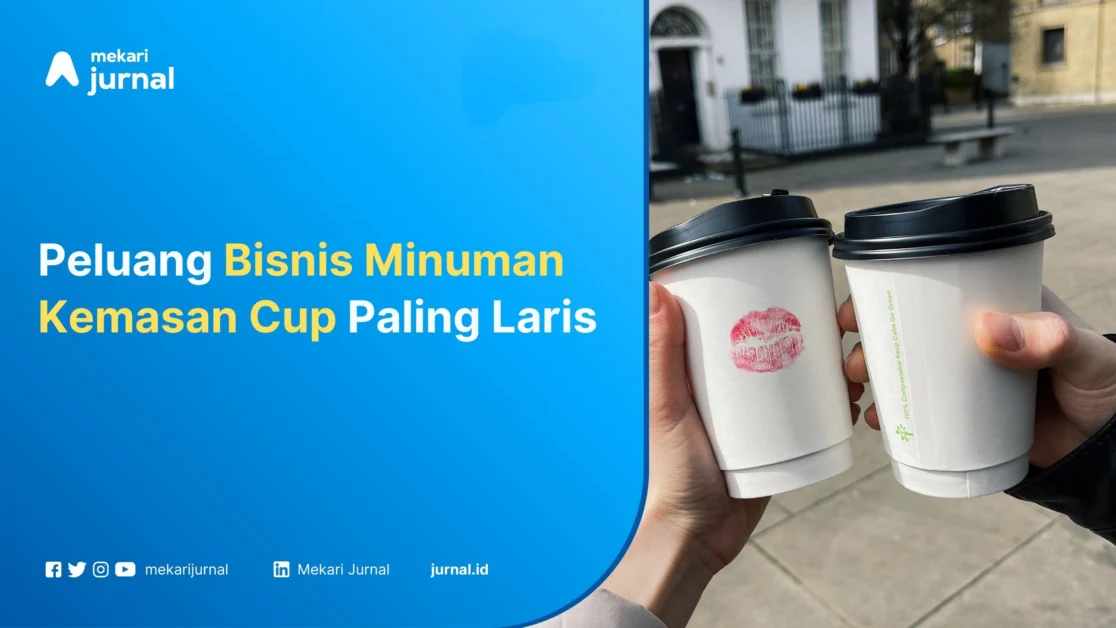 Bisnis Minuman Kemasan Cup - Mekari Jurnal