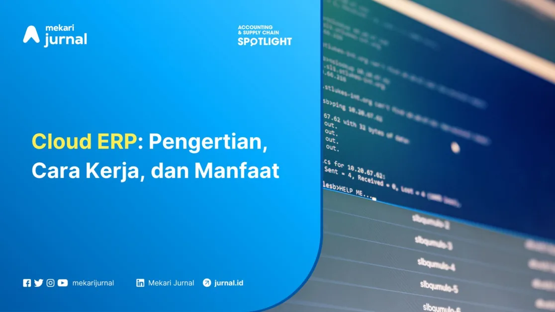 Cloud ERP Pengertian, Cara Kerja, dan Manfaat