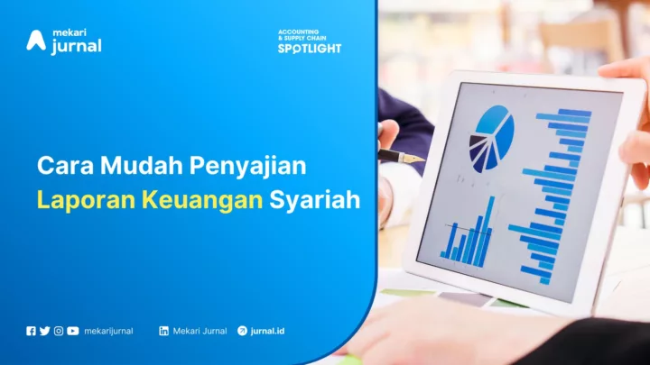 Mekari Jurnal - Cara Mudah Penyajian Laporan Keuangan Syariah