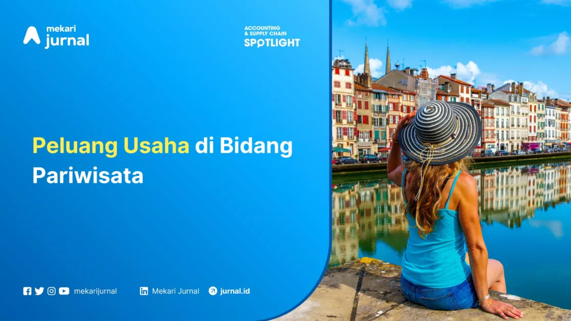 Mekari Jurnal - Peluang Usaha di Bidang Pariwisata