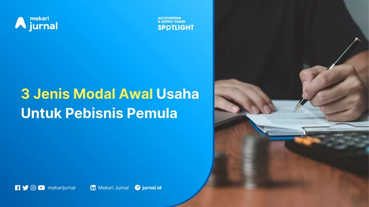 Mekari Jurnal - 3 Jenis Modal Awal Usaha Untuk Pebisnis Pemula
