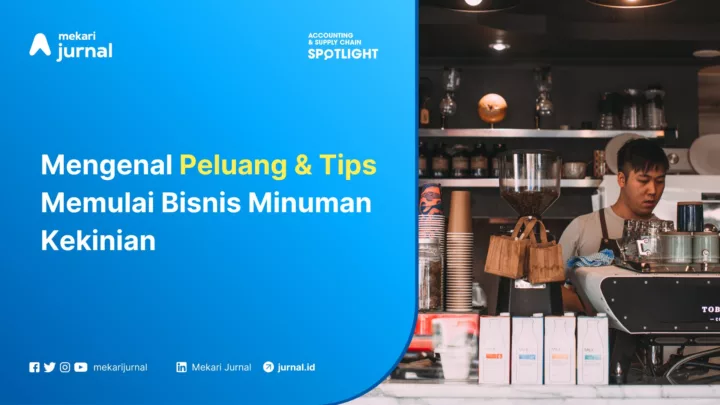 Mekari Jurnal - Mengenal Peluang & Tips Memulai Bisnis Minuman Kekinian