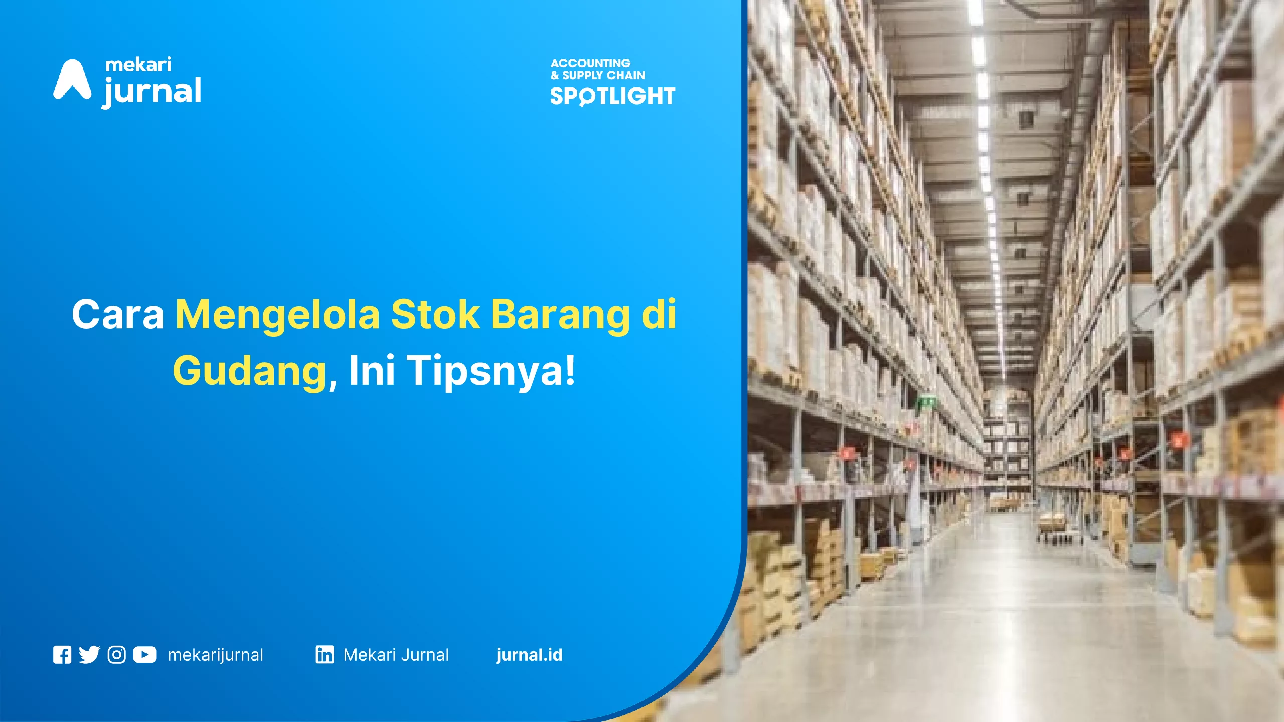 Cara Mengelola Stok Barang di Gudang, Ini Tipsnya!