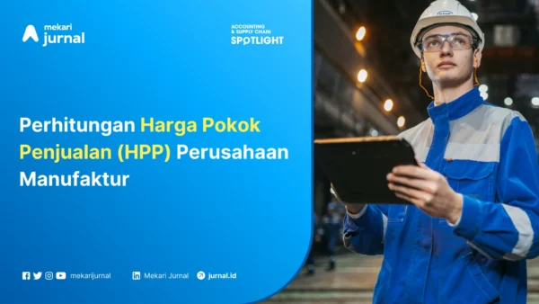 Mekari Jurnal - hpp perusahaan manufaktur