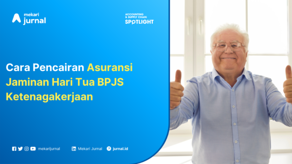 Mengenal BPJS Ketenagakerjaan Bagi Perusahaan