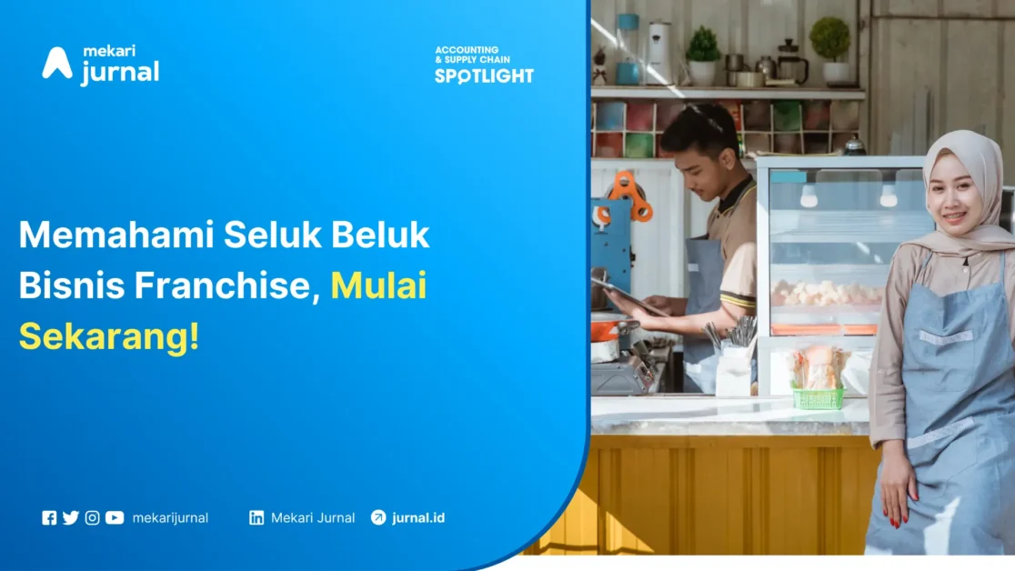 Mekari Jurnal -Ketahui-Kelebihan-dan-Kekurangan-Bisnis-Franchise