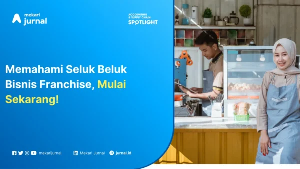 Mekari Jurnal -Ketahui-Kelebihan-dan-Kekurangan-Bisnis-Franchise