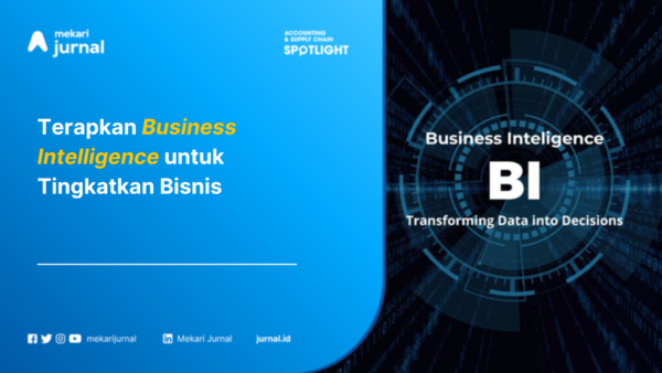 Terapkan Business Intelligence untuk Tingkatkan Bisnis