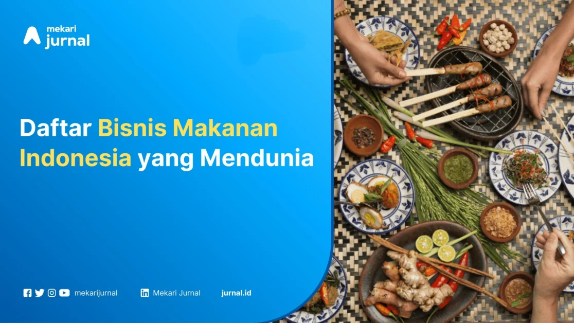 Bisnis makanan indonesia yang mendunia - Mekari Jurnal