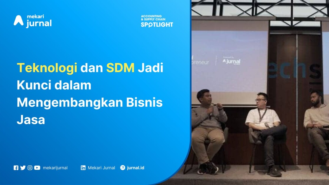 Jurnal Entrepreneur Teknologi dan SDM Jadi Kunci dalam Mengembangkan Bisnis Jasa