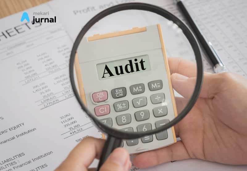 Akuntansi Auditing: Pengertian, Manfaat, Tujuan, Kegiatan