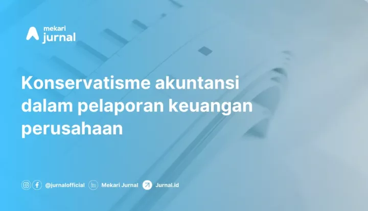 Konservatisme Akuntansi Keuangan 720X412