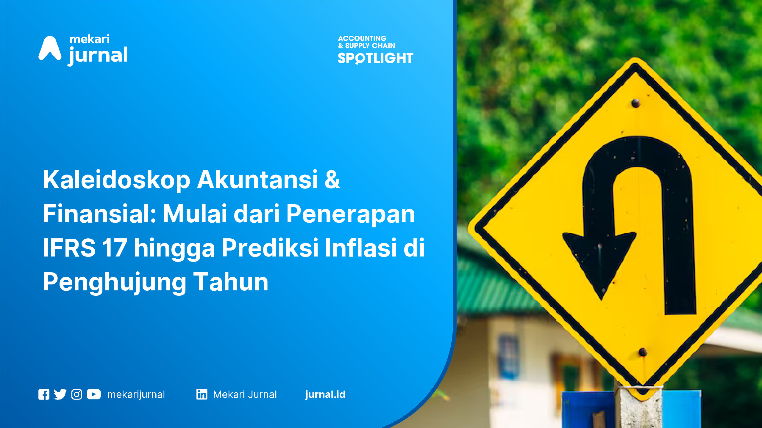 Kaleidoskop Akuntansi & Finansial Mulai dari Penerapan IFRS 17 hingga Prediksi Inflasi di Penghujung Tahun