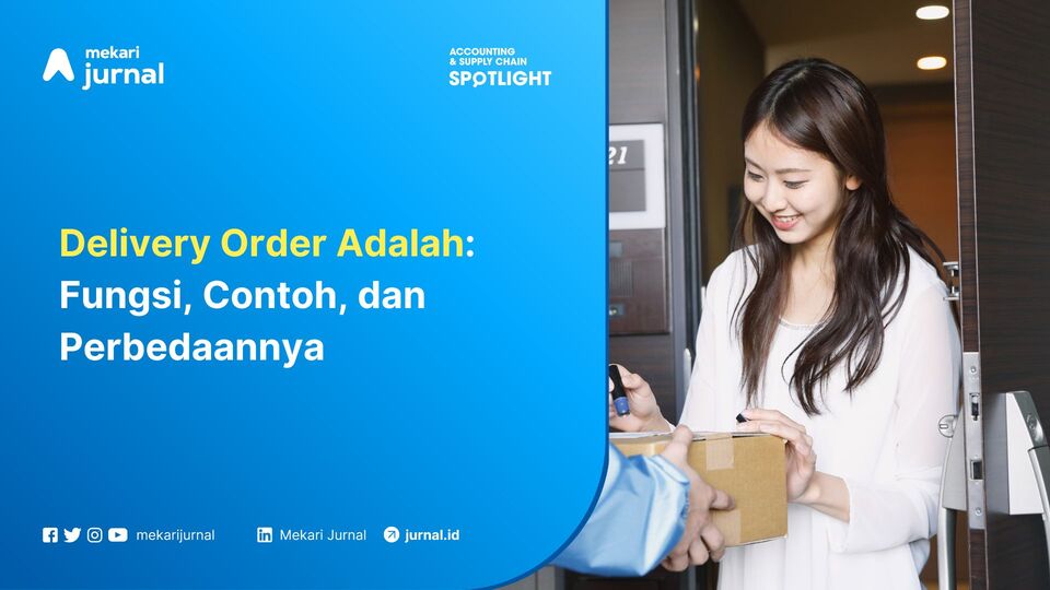 Delivery Order Adalah Fungsi, Contoh, dan Perbedaannya