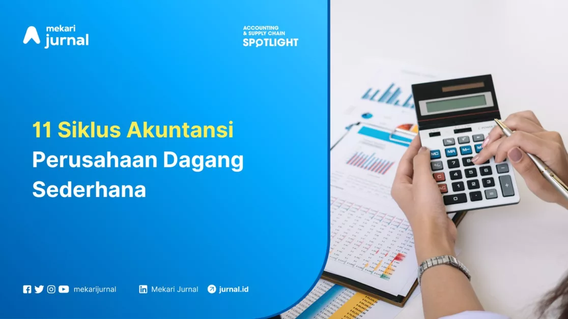 Mekari Jurnal - 11 Siklus Akuntansi Perusahaan Dagang Sederhana
