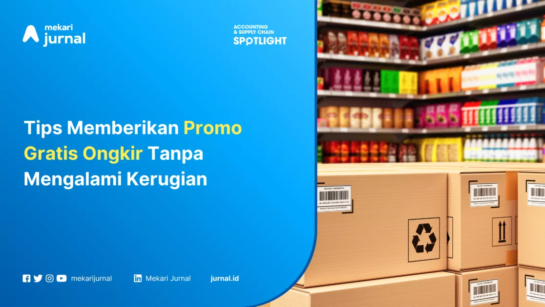 Tips Memberikan Promo Gratis Ongkir Tanpa Mengalami Kerugian