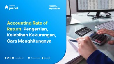 Accounting Rate of Return Pengertian, Kelebihan Kekurangan, Cara Menghitungnya