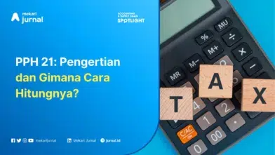 PPH 21: Pengertian dan Gimana Cara Hitungnya?