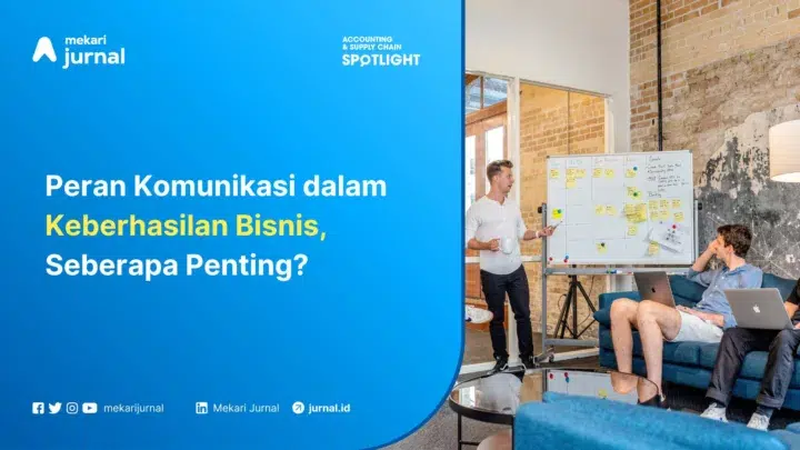 Mekari Jurnal - Peran Komunikasi dalam Bisnis