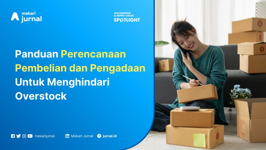 Panduan Lengkap Perencanaan Pembelian Dan Pengadaan Untuk Menghindari Overstock 600X338