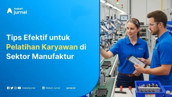 Tips training karyawan manufaktur - Mekari Jurnal